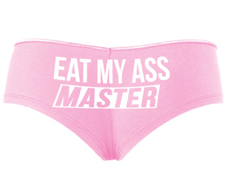 Eat My Ass Master - Pink Boyshort