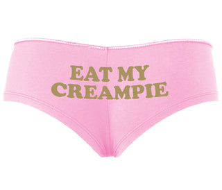 Eat My Creampie - Pink Boyshort
