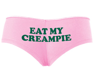 Eat My Creampie - Pink Boyshort