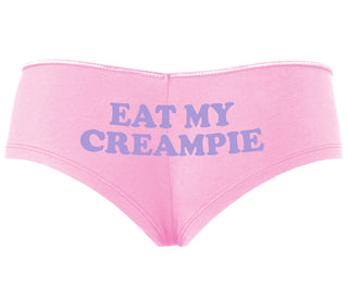 Eat My Creampie - Pink Boyshort