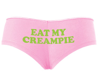 Eat My Creampie - Pink Boyshort