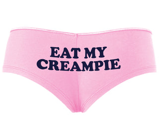 Eat My Creampie - Pink Boyshort