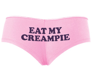 Eat My Creampie - Pink Boyshort