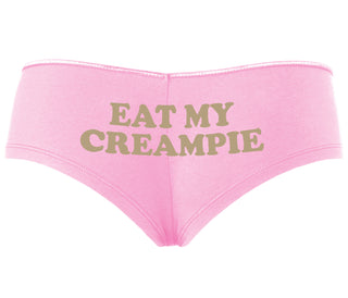 Eat My Creampie - Pink Boyshort