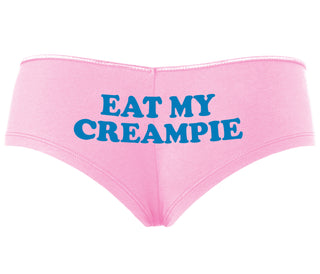 Eat My Creampie - Pink Boyshort
