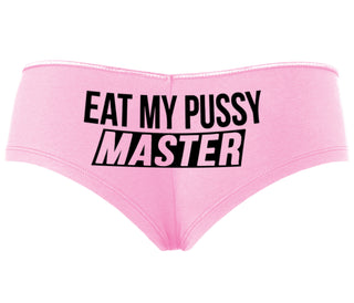 Eat My Pussy Master - Pink Boyshort