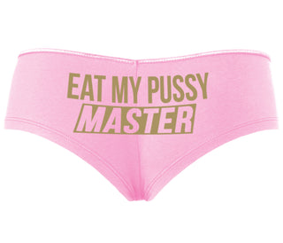 Eat My Pussy Master - Pink Boyshort