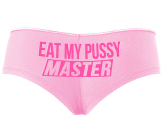 Eat My Pussy Master - Pink Boyshort
