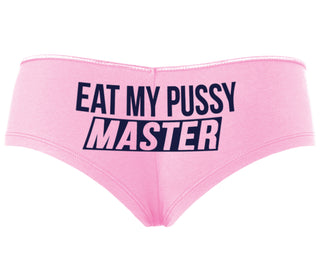 Eat My Pussy Master - Pink Boyshort