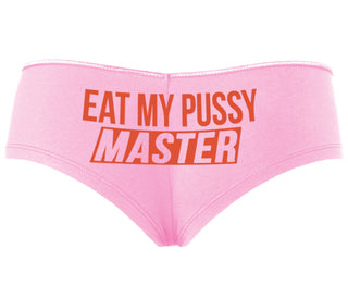 Eat My Pussy Master - Pink Boyshort