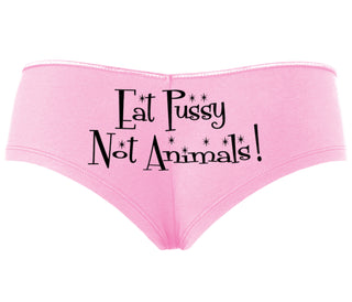 Eat Pussy Not Animals - Pink Boyshort