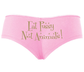 Eat Pussy Not Animals - Pink Boyshort