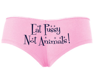 Eat Pussy Not Animals - Pink Boyshort