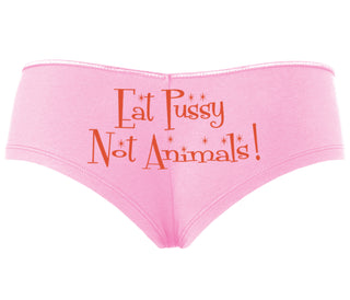 Eat Pussy Not Animals - Pink Boyshort
