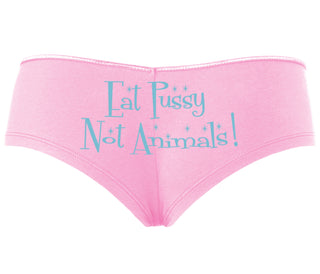 Eat Pussy Not Animals - Pink Boyshort