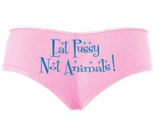 Eat Pussy Not Animals - Pink Boyshort