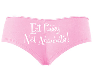 Eat Pussy Not Animals - Pink Boyshort