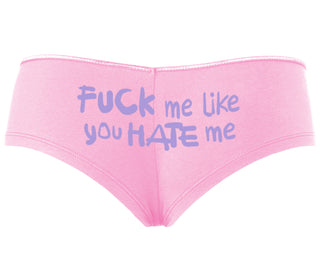 Fuck Me Like You Hate Me - Pink Boyshort