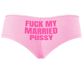 Fuck My Married Pussy - Pink Boyshort