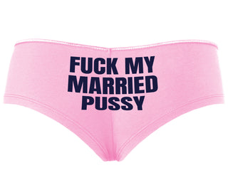 Fuck My Married Pussy - Pink Boyshort
