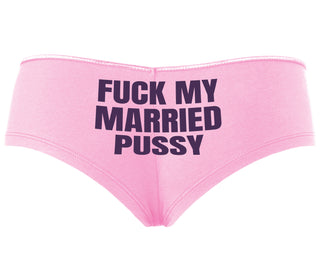 Fuck My Married Pussy - Pink Boyshort