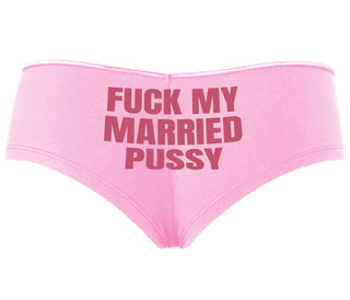 Fuck My Married Pussy - Pink Boyshort