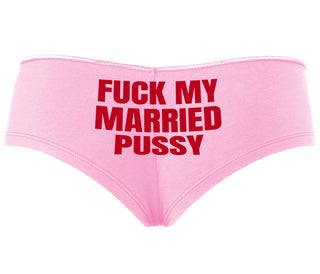 Fuck My Married Pussy - Pink Boyshort