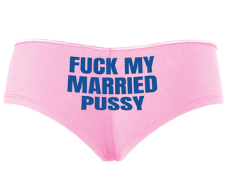 Fuck My Married Pussy - Pink Boyshort