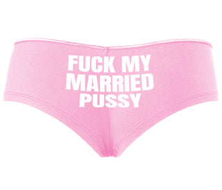 Fuck My Married Pussy - Pink Boyshort