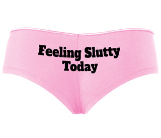 Feeling Slutty Today - Pink Boyshort