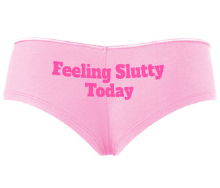 Feeling Slutty Today - Pink Boyshort