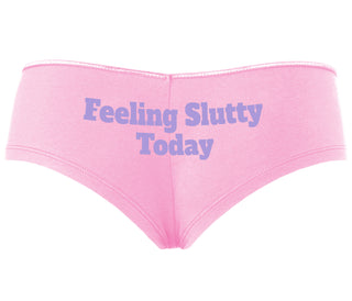 Feeling Slutty Today - Pink Boyshort