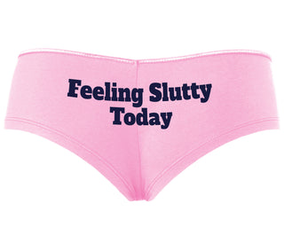 Feeling Slutty Today - Pink Boyshort