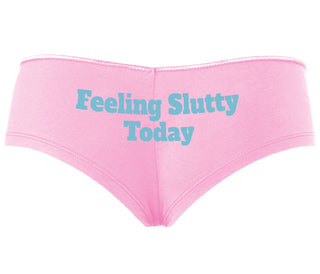 Feeling Slutty Today - Pink Boyshort