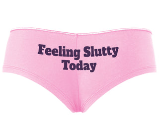 Feeling Slutty Today - Pink Boyshort