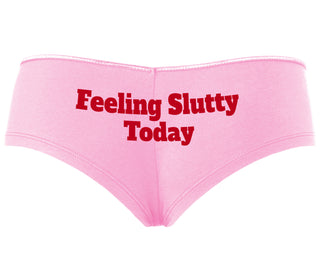 Feeling Slutty Today - Pink Boyshort