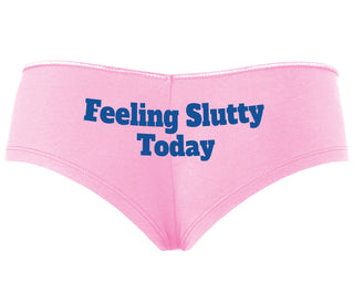 Feeling Slutty Today - Pink Boyshort