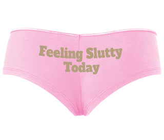 Feeling Slutty Today - Pink Boyshort