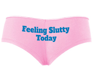 Feeling Slutty Today - Pink Boyshort