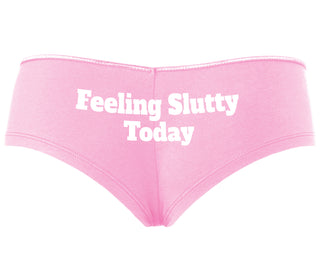 Feeling Slutty Today - Pink Boyshort