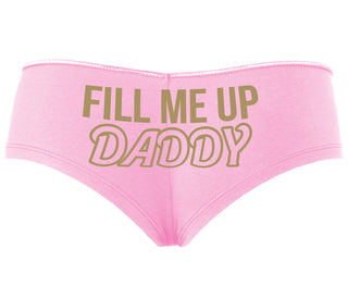 Fill Me Up Daddy - Pink Boyshort