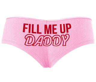 Fill Me Up Daddy - Pink Boyshort