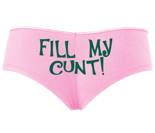 Fill My Cunt - Pink Boyshort