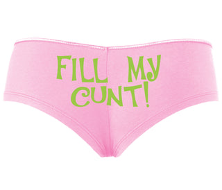 Fill My Cunt - Pink Boyshort