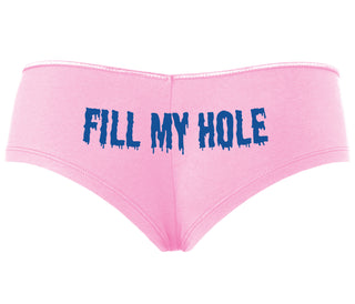 Fill My Hole - Pink Boyshort