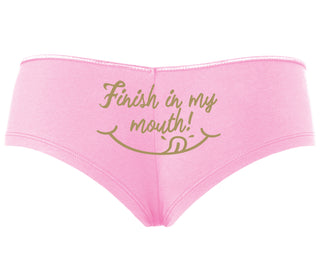 Finish In My Mouth - Pink Boyshort