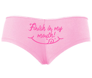 Finish In My Mouth - Pink Boyshort