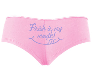 Finish In My Mouth - Pink Boyshort