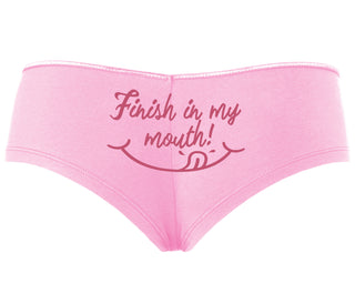 Finish In My Mouth - Pink Boyshort