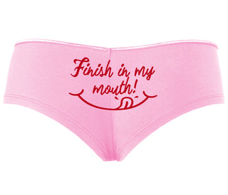 Finish In My Mouth - Pink Boyshort